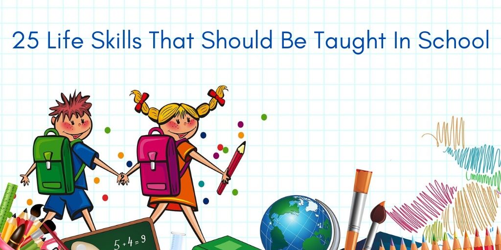 25 Life Skills That Should Be Taught In School SUESpeaks 25 Life Skills That Should Be Taught In School SUESpeaks
